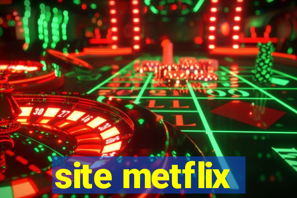 site metflix